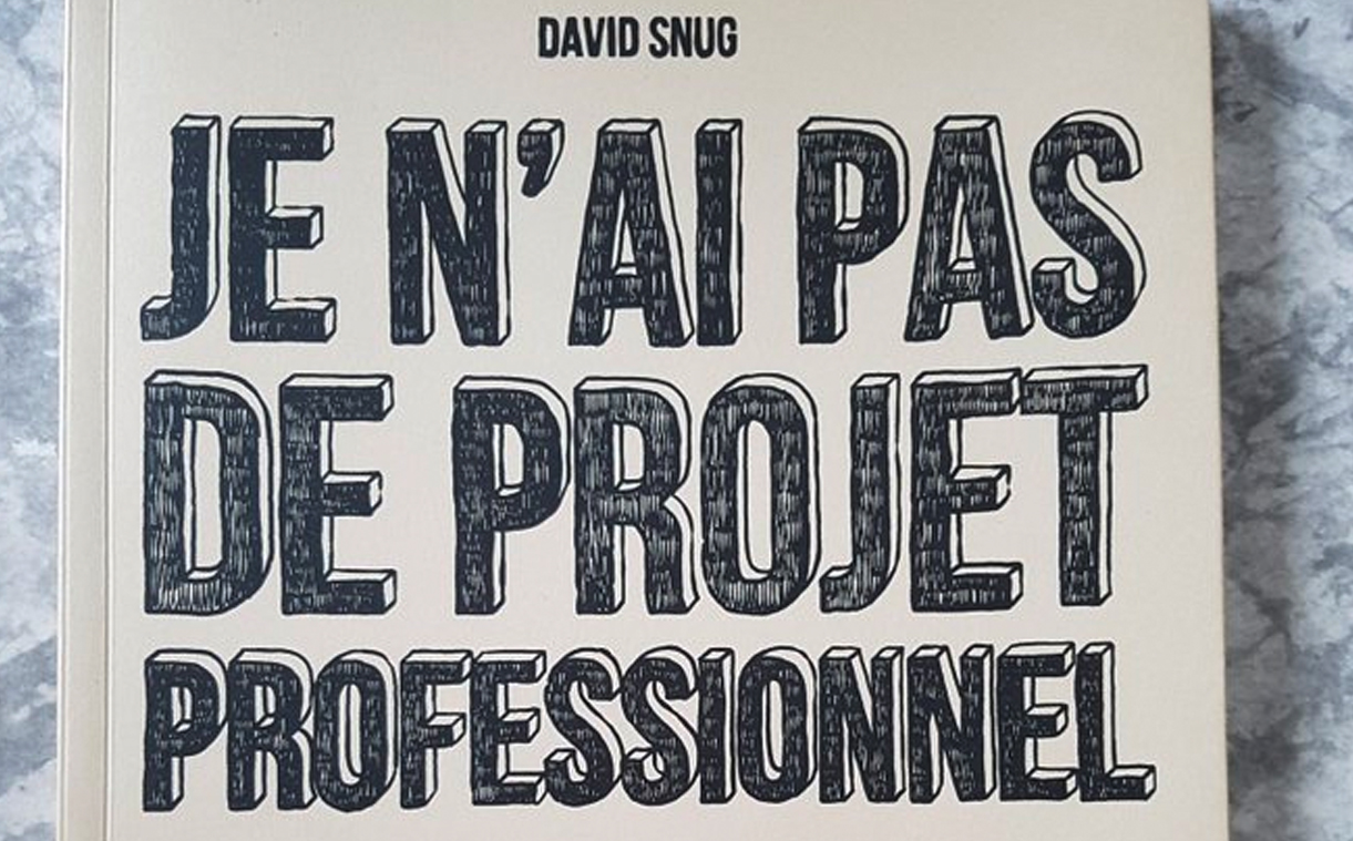 COuverture de Je n'ai pas de projet professionnel – Par David Snug – Éditions Même pas mal